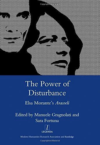 The Power of Disturbance: Elsa Morante's "Aracoeli" (Legenda Main Series) - Image 1