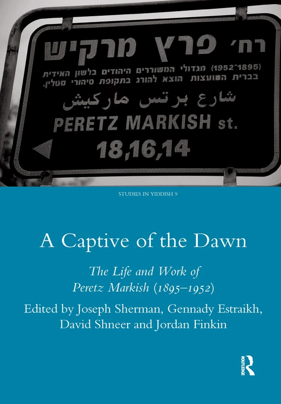 A Captive of the Dawn: The Life and Work of Peretz Markish (1895-1952): 09 (Legenda Studies in Yiddish) - Image 1
