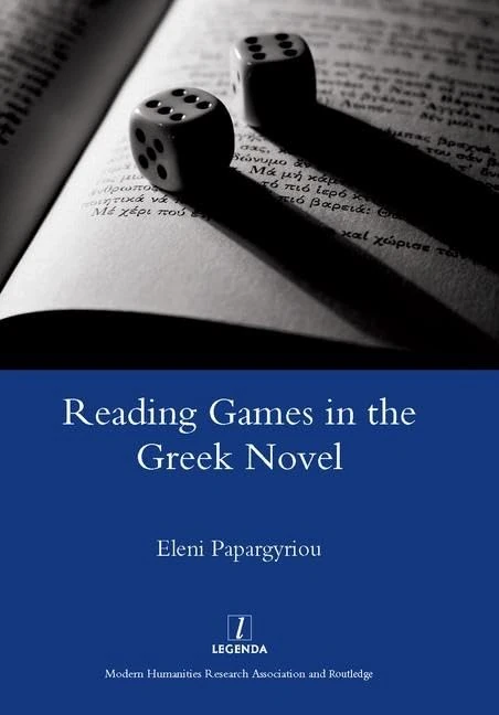Reading Games in the Greek Novel (Legenda Main)