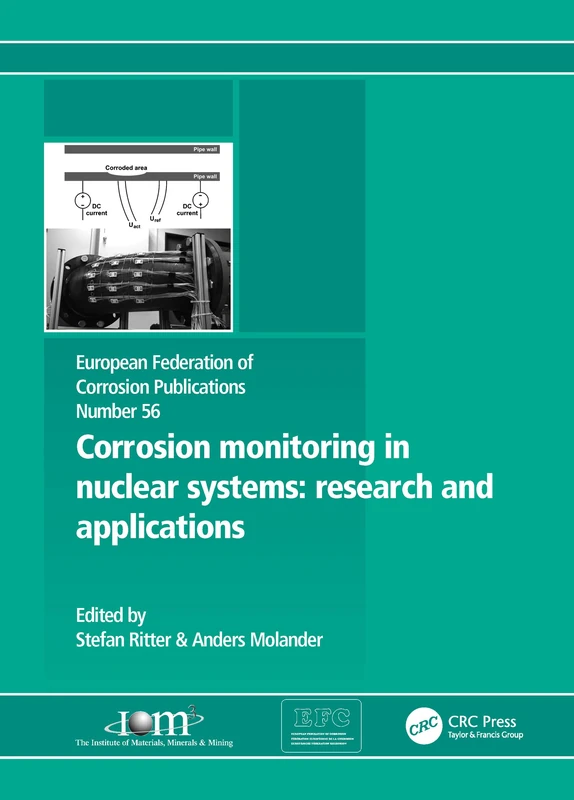 Corrosion Monitoring in Nuclear Systems EFC 56: Research and Applications (European Federation of Corrosion Publications)