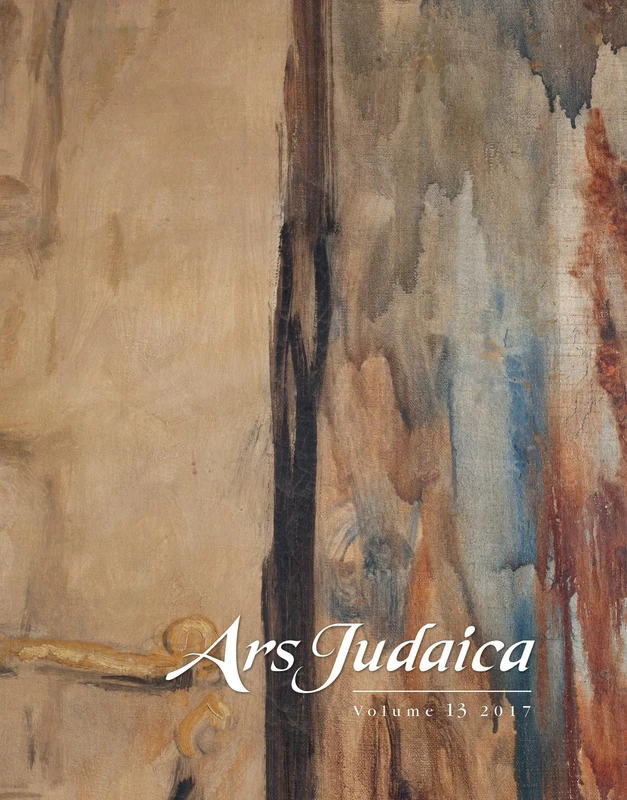 Ars Judaica, Volume 13: The Bar-Ilan Journal of Jewish Art (Ars Judaica: The Bar-Ilan Journal of Jewish Art): The Michael J. Floersheim Memorial for Jewish Art