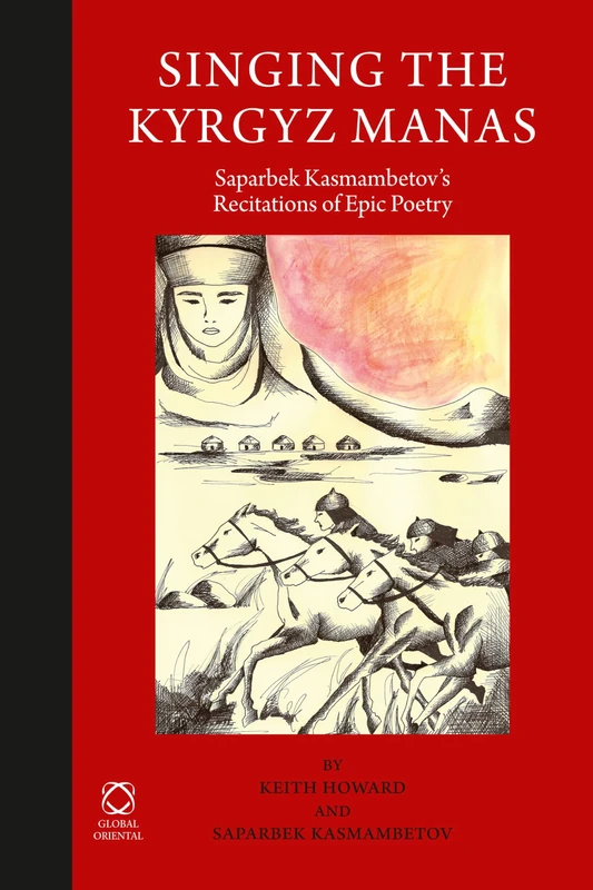 Singing the Kyrgyz Manas: Saparbek Kasmambetov's Recitations of Epic Poetry - Image 1