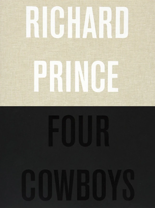 Richard Prince: Four Cowboys
