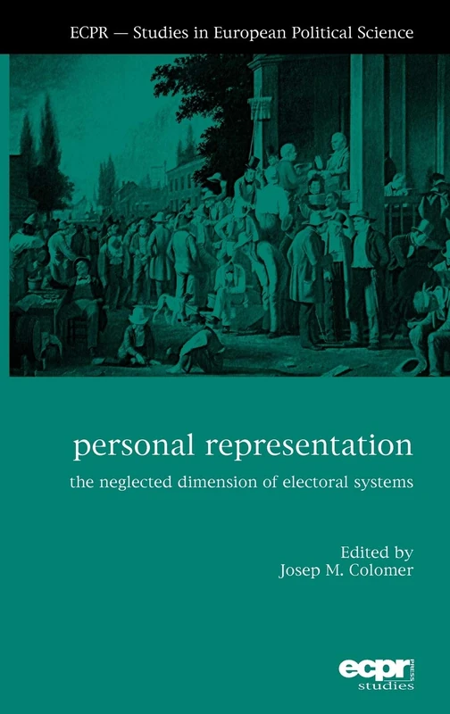 Personal Representation: The Neglected Dimension of Electoral Systems