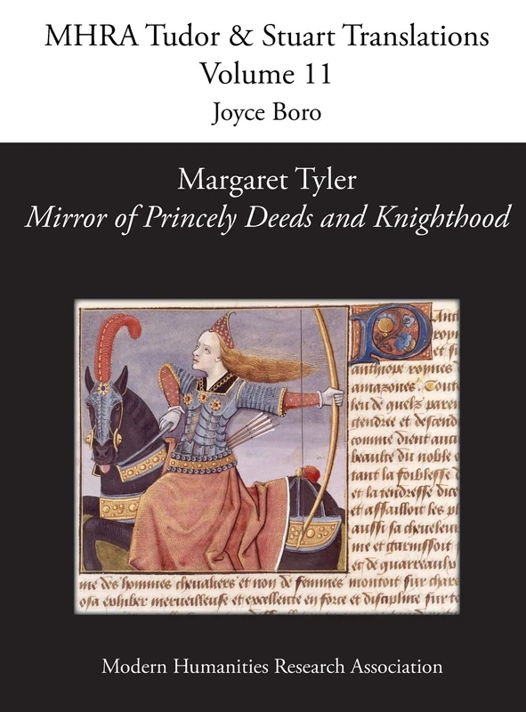 Mirror of Princely Deeds and Knighthood: 11 (Mhra Tudor and Stuart Translations)