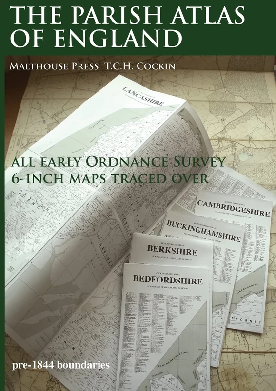 The Parish Atlas of England: Atlas of English Parish Boundaries