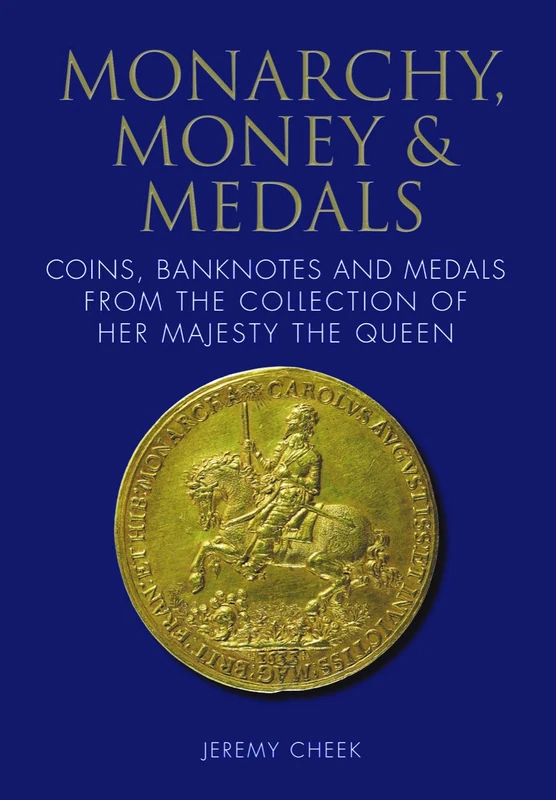 Monarchy, Money and Medals: Coins, Banknotes and Medals from the Collection of Her Majesty The Queen - Image 1