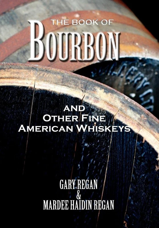 The Book of Bourbon and Other Fine American Whiskeys
