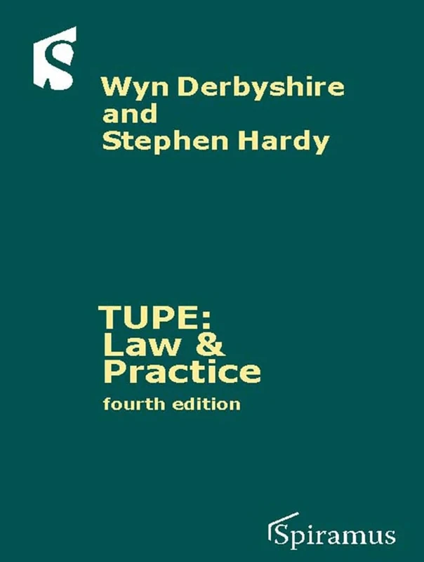 TUPE: Law & Practice: A Guide to the Tupe Regulations