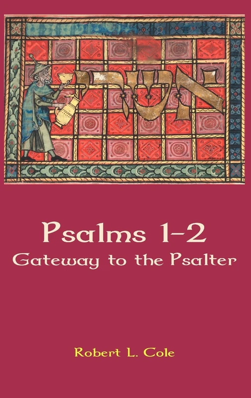 Psalms 1-2: Gateway to the Psalter: 37 (Hebrew Bible Monographs)
