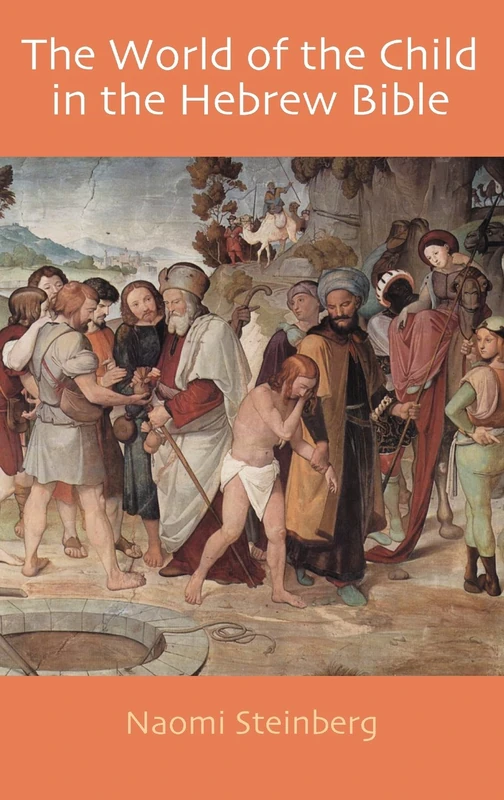 The World of the Child in the Hebrew Bible (Hebrew Bible Monographs) - Image 1