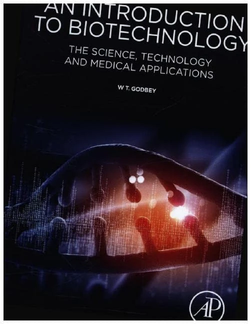 An Introduction to Biotechnology: The Science, Technology and Medical Applications (Woodhead Publishing Series in Biomedicine)