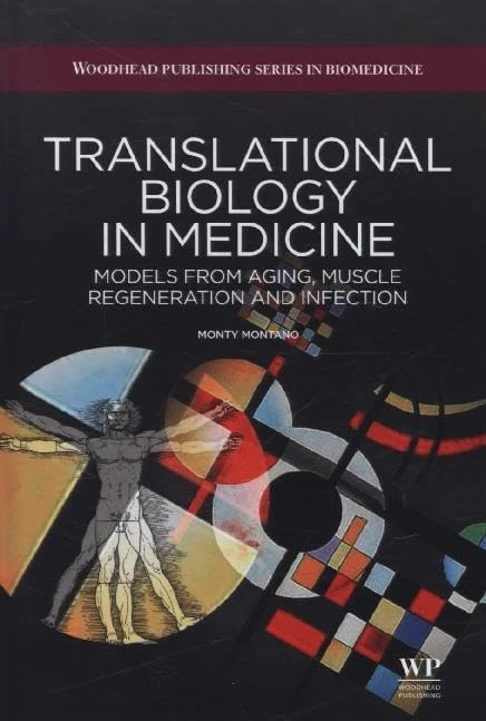 Translational Biology in Medicine (Woodhead Publishing Series in Biomedicine): Models from Aging Muscle Regeneration and Infection