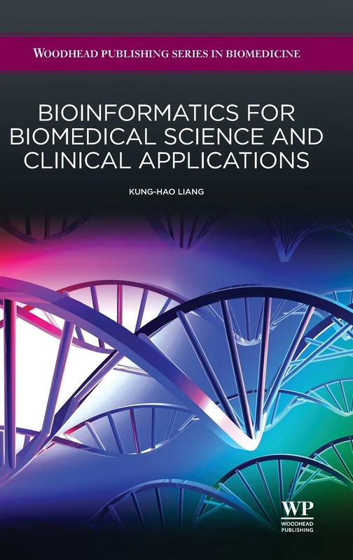 Bioinformatics for Biomedical Science and Clinical Applications (Woodhead Publishing Series in Biomedicine)