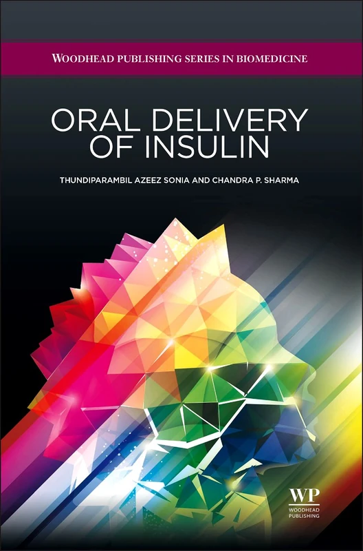 Oral Delivery of Insulin (Woodhead Publishing Series in Biomedicine)
