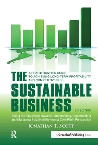The Sustainable Business: A Practitioner's Guide to Achieving Long-Term Profitability and Competitiveness - Image 1
