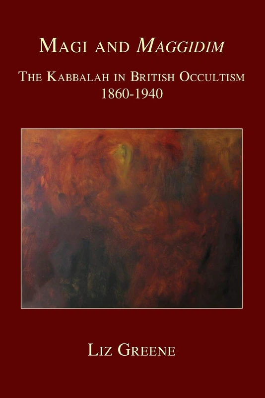 Magi and Maggidim: The Kabbalah in British Occultism 1860-1940