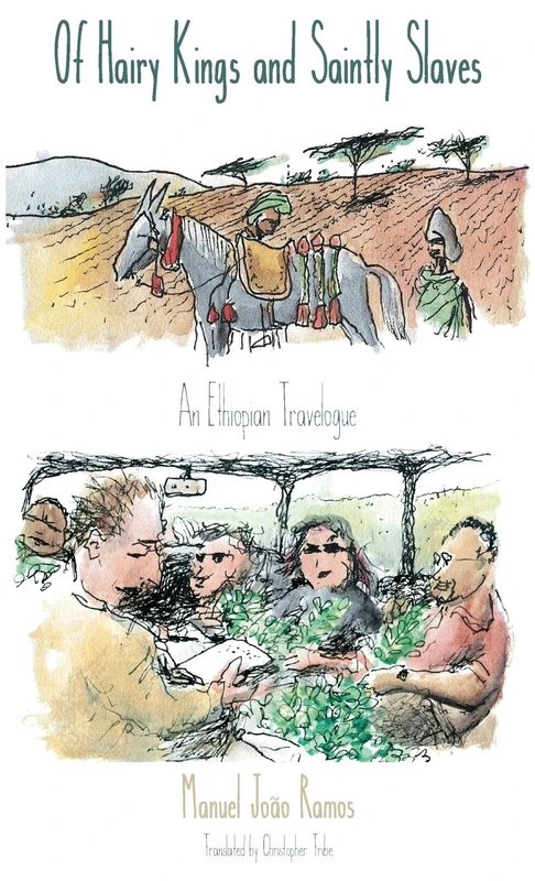 Of Hairy Kings and Saintly Slaves: An Ethiopian Travelogue