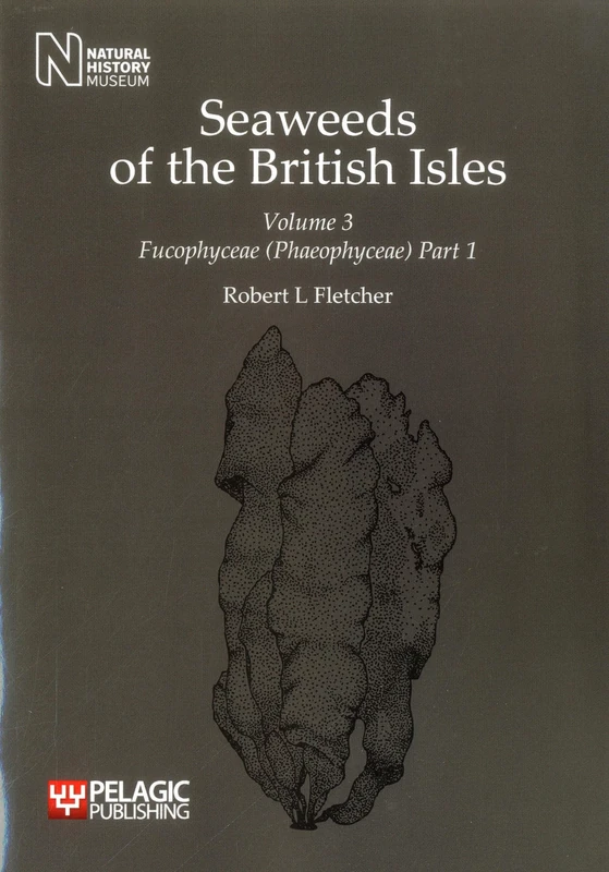 Seaweeds of the British Isles: Fucophyceae (Phaeophyceae): 3.1
