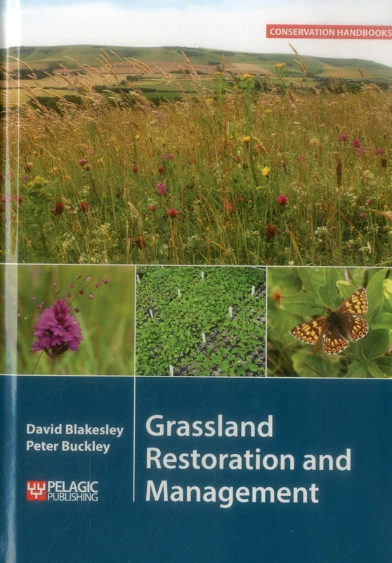 Grassland Restoration and Management (Conservation Handbooks)