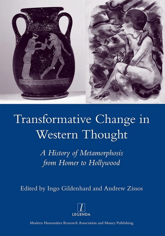 Transformative Change in Western Thought: A History of Metamorphosis from Homer to Hollywood (Legenda Main) - Image 1