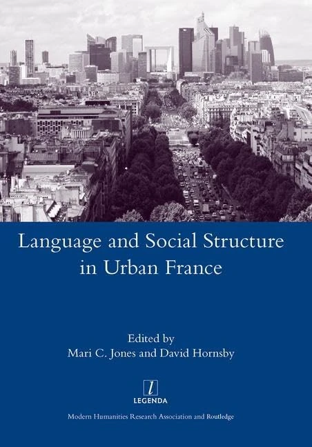 Language and Social Structure in Urban France (Legenda Main)