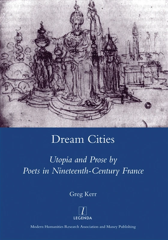 Dream Cities: Utopia and Prose by Poets in Nineteenth-century France - Image 1