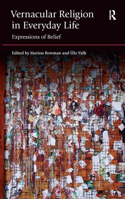 Vernacular Religion in Everyday Life: Expressions of Belief