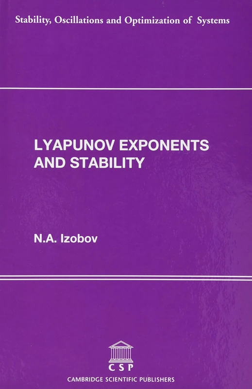 Lyapunov Exponents and Stability: Nr. 6 (Stability Oscillations and Optimization of Systems)