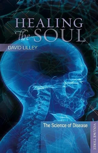 The Science of Disease: 3 (Healing The Soul)