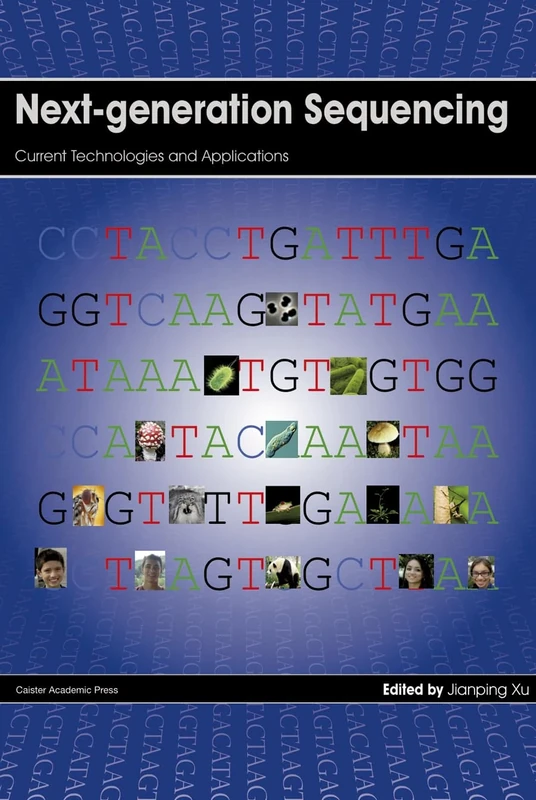 Next Generation Sequencing: Current Technologies and Applications