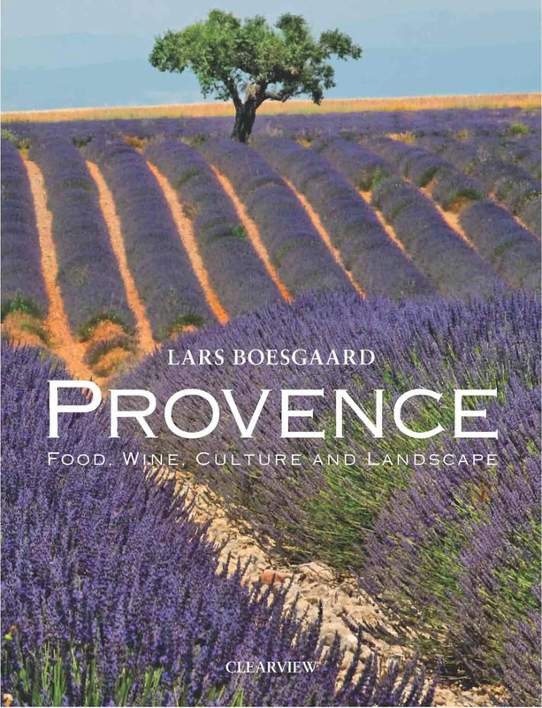 Provence: Food Wine Culture and Landscape