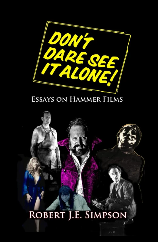 Don't Dare See It Alone!: Essays on Hammer Films - Image 1