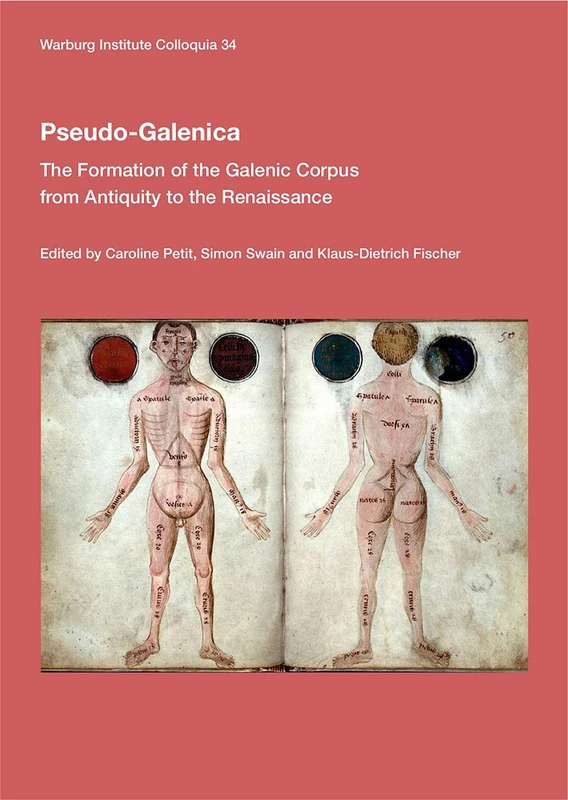 Pseudo-Galenica: The Formation of the Galenic Corpus from Antiquity to the Renaissance: 34 (Warburg Institute Colloquia) - Image 1