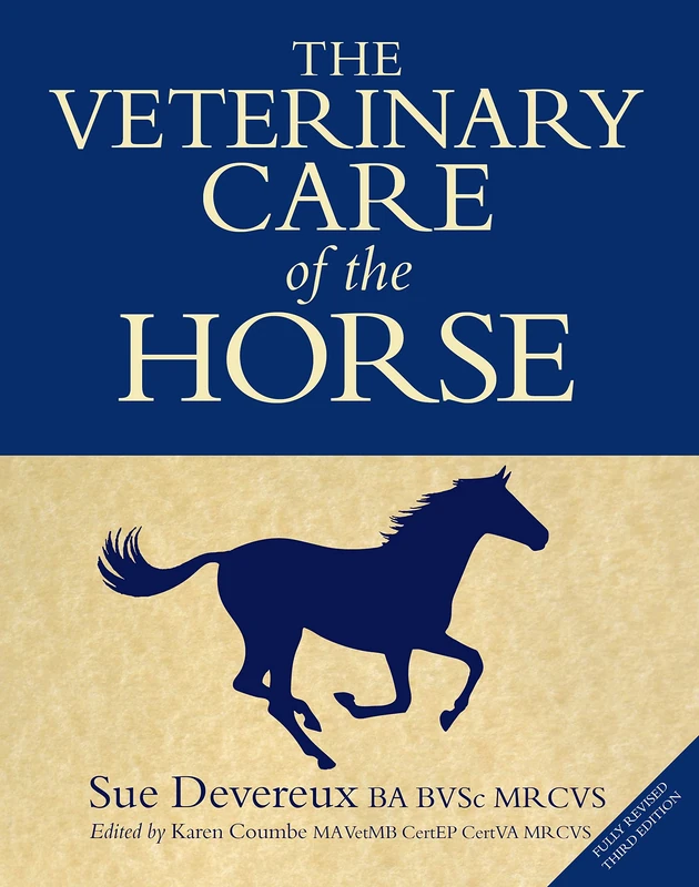 Veterinary Care of the Horse: 3rd Edition