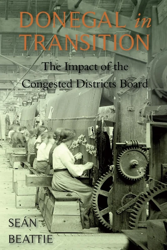 Donegal in Transition: The Congested District Board, 1891-1923