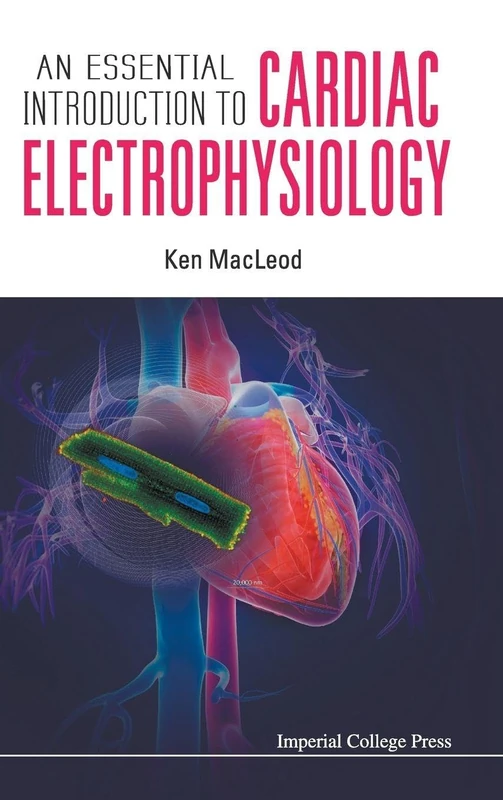 An Essential Introduction to Cardiac Electrophysiology