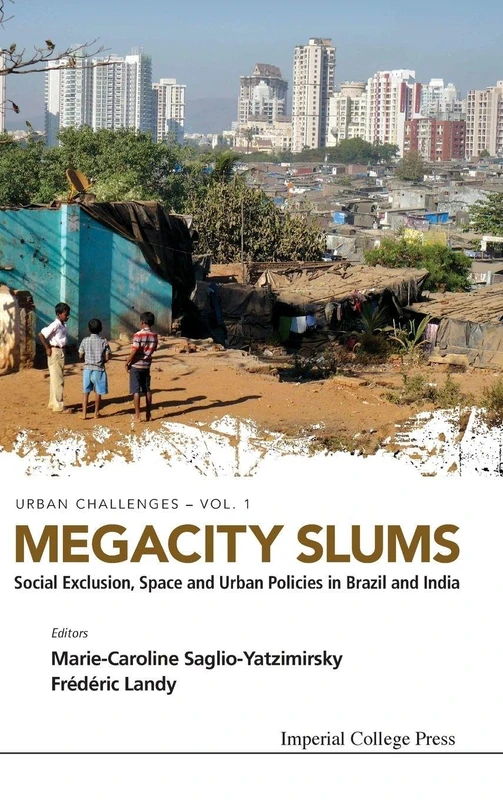 Megacity Slums: Social Exclusion, Space and Urban Policies in Brazil and India: 1 (Urban Challenges) - Image 1