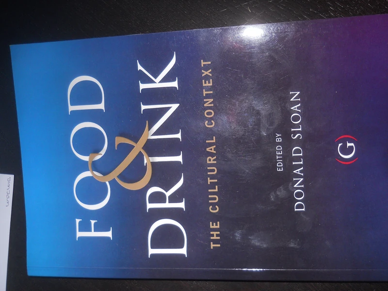 Food and Drink: The Cultural Context (Oxford Gastronomica Series)