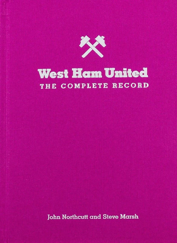 West Ham: The Complete Record Special Limited Edition