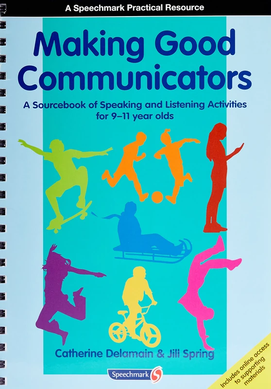 Making Good Communicators: A Sourcebook of Speaking and Listening Activities for 9-11 Year Olds (The Good Communication Pathway)