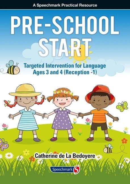 Pre-School Start: Targeted Intervention for Language Ages 3 and 4 (Reception -1)