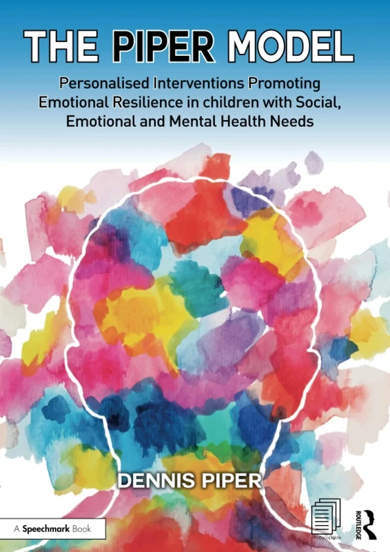 The Piper Model: Personalised Interventions Promoting Emotional Resilience in children with Social, Emotional and Mental Health Needs