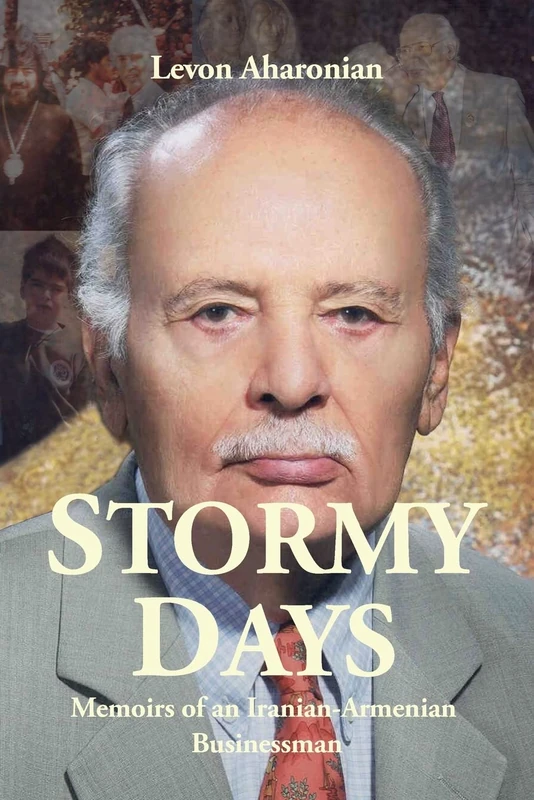 Stormy Days: Memoirs of an Iranian-Armenian Businessman - Image 1