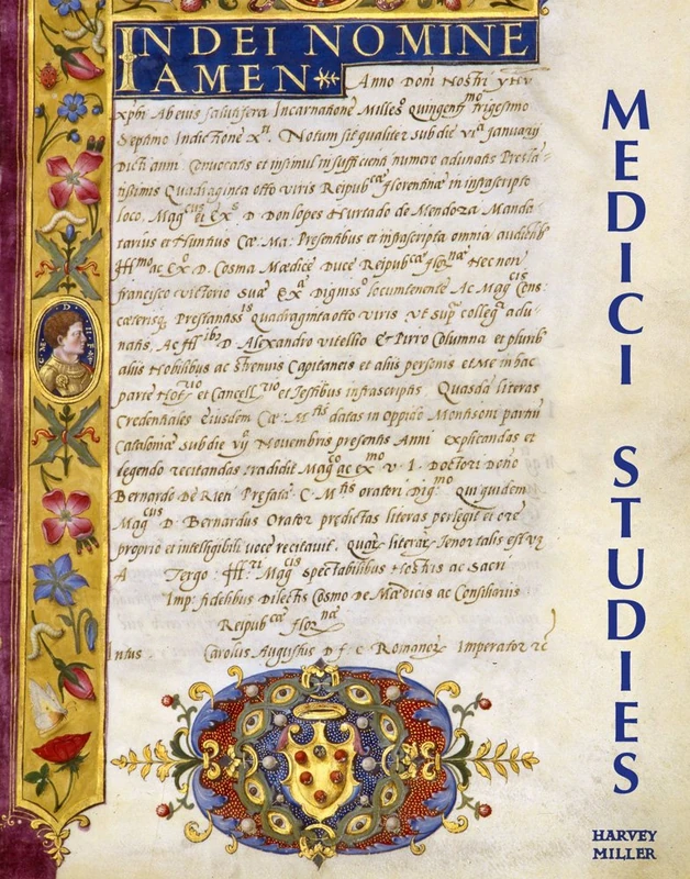 The Grand Ducal Medici and Their Archive (1537-1743): 1 (Medici Archive Project)