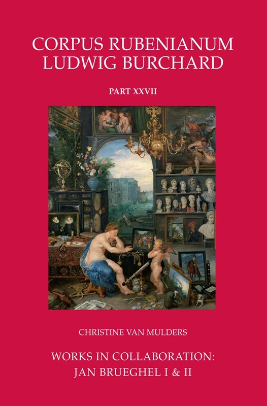 Works in Collaboration: Jan Brueghel I & II: 27.1 (Corpus Rubenianum Ludwig Burchard)