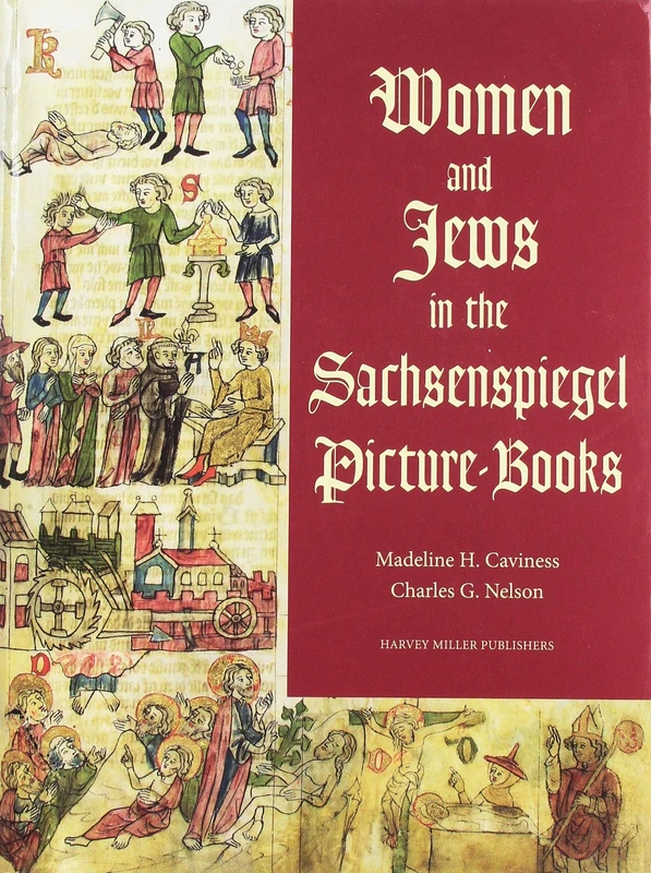 Women and Jews in the Sachsenspiegel Picture-Books (Studies in Medieval and Early Renaissance Art History)