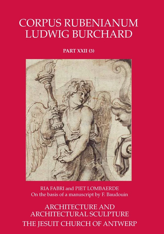 Architecture and Architectural Sculpture. the Jesuit Church of Antwerp: 22.3 (Corpus Rubenianum Ludwig Burchard)