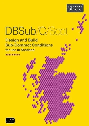 Design and Build Sub-Contract Conditions for use in Scotland: (DBSub/C/Scot 2024)