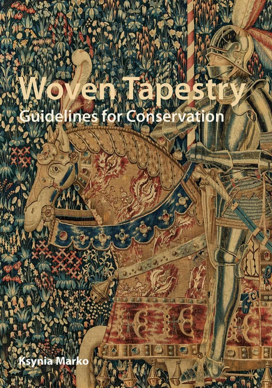 Archetype Publications Woven Tapestry: Guidelines for Conservation